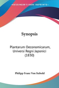 portada Synopsis: Plantarum Oeconomicarum, Universi Regni Japonici (1830) (en Latin)