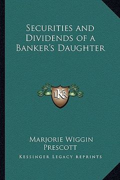 portada securities and dividends of a banker's daughter (en Inglés)