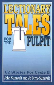 portada lectionary tales for the pulpit: 62 stories for cycle b (en Inglés)