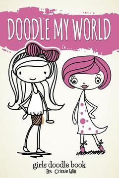 portada Doodle My World: Girls Doodle Book (en Inglés)
