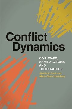 portada Conflict Dynamics: Civil Wars, Armed Actors, and Their Tactics (en Inglés)