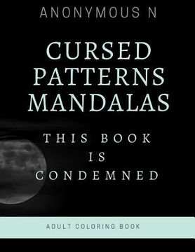 portada Cursed Patterns Mandalas: This Book Is Condemned. (en Inglés)
