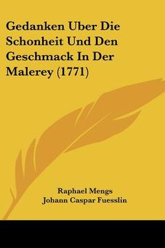 portada gedanken uber die schonheit und den geschmack in der malerey (1771) (en Inglés)