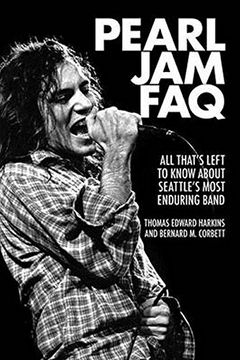 portada Pearl jam Faq: All That's Left to Know About Seattle's Most Enduring Band (en Inglés)