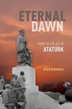 portada Eternal Dawn: Turkey in the age of Atatürk 