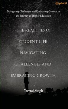 portada The Realities of Student Life Navigating Challenges and Embracing Growth (in English)