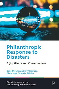 portada Philanthropic Response to Disasters: Gifts, Givers and Consequences (Global Perspectives on Philanthropy and Public Good) (in English)