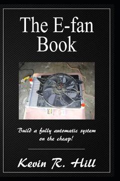 portada The E-fan Book: Build a fully automatic system on the Cheap! (en Inglés)