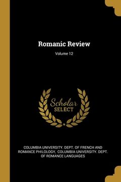 portada Romanic Review; Volume 12 (en Inglés)