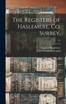 portada The Registers of Haslemere, Co. Surrey.; 57 (in English)