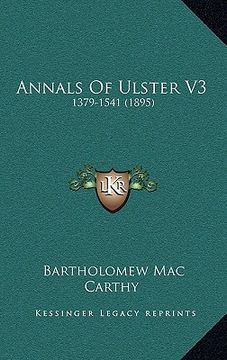portada annals of ulster v3: 1379-1541 (1895) (en Inglés)