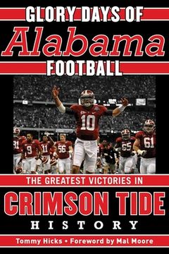 portada Glory Days: Memorable Games in Alabama Football History
