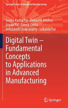 portada Digital Twin - Fundamental Concepts to Applications in Advanced Manufacturing (en Inglés)