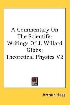 portada a commentary on the scientific writings of j. willard gibbs: theoretical physics v2 (in English)