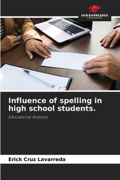 portada Influence of spelling in high school students. (en Inglés)