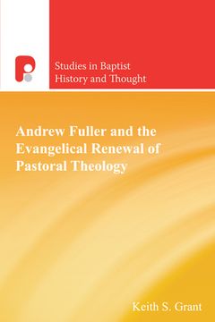 portada Andrew Fuller and the Evangelical Renewal of Pastoral Theology (in English)