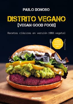 portada Distrito Vegano. Vegan Good Food. Recetas Clásicas en Versión 100% Vegetal (Cocina Natural)