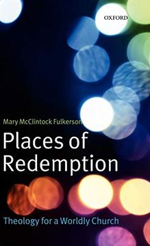 portada Places of Redemption: Theology for a Worldly Church 