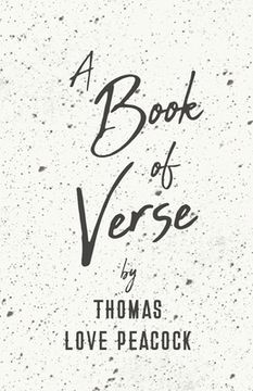 portada A Book of Verse by Thomas Love Peacock (en Inglés)