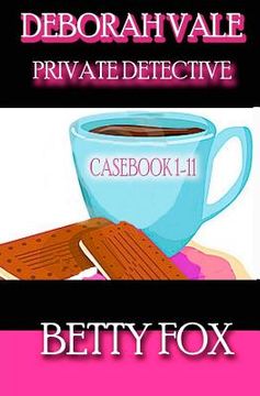 portada Deborah Vale - Private Detective - Casebook 1-11 (en Inglés)