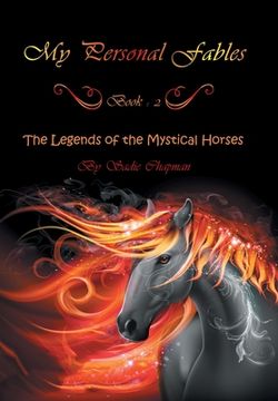 portada My Personal Fables: (Book 2: the Legends of the Mystical Horses) (en Inglés)