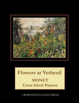 portada Flowers at Vetheuil: Monet Cross Stitch Pattern (en Inglés)