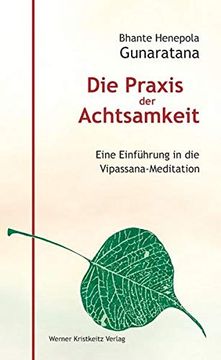 portada Die Praxis der Achtsamkeit. Eine Einführung in die Vipassana-Meditation (en Alemán)