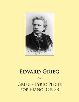 portada Grieg - Lyric Pieces for Piano, Op. 38 (Samwise Music For Piano) (Volume 60)