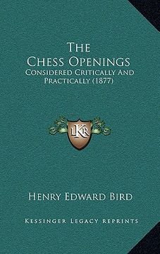 portada the chess openings: considered critically and practically (1877) (en Inglés)