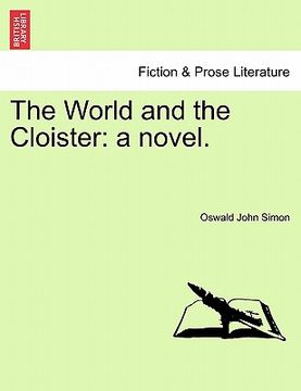 portada the world and the cloister: a novel. (en Inglés)
