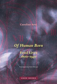 portada Of Human Born: Fetal Lives, 1800-1950 (in English)