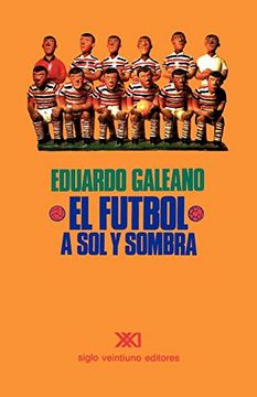 portada El Fútbol a sol y Sombra (in Spanish)