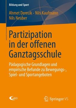 portada Partizipation in der Offenen Ganztagsschule: Padagogische Grundlagen und Empirische Befunde zu Bewegungs-, Spiel- und Sportangeboten (Bildung und Sport) 