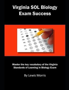 portada Virginia Sol Biology Exam Success: Master the Key Vocabulary of the Virginia Standards of Learning Biology Exam
