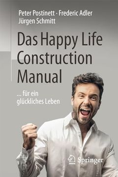 portada Das Happy Life Construction Manual: Für ein Glückliches Leben (en Alemán)