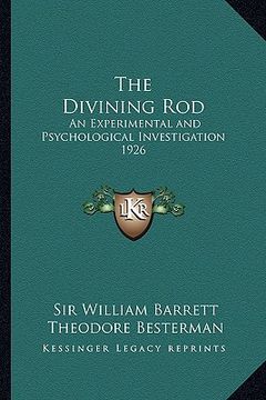 portada the divining rod: an experimental and psychological investigation 1926 (in English)