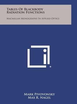 portada Tables of Blackbody Radiation Functions: MacMillan Monographs in Applied Optics (en Inglés)