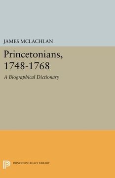 portada Princetonians, 1748-1768: A Biographical Dictionary (Princeton Legacy Library) 