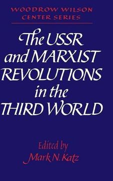 portada The Ussr and Marxist Revolutions in the Third World (Woodrow Wilson Center Press) (en Inglés)