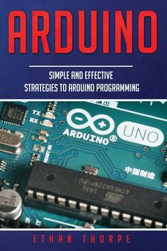 portada Arduino: Simple and Effective Strategies to Arduino Programming (en Inglés)