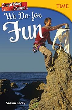 portada Surprising Things we do for fun (Time for Kids(R) Nonfiction Readers) (en Inglés)