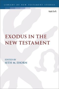 portada Exodus in the new Testament: 663 (The Library of new Testament Studies) (in English)