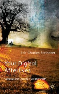 portada Your Digital Afterlives: Computational Theories of Life After Death (in English)