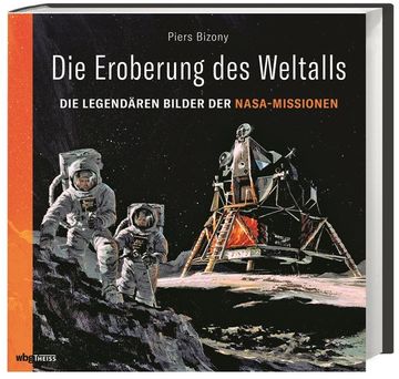 portada Die Eroberung des Weltalls die Legendären Bilder der Nasa-Missionen (in German)