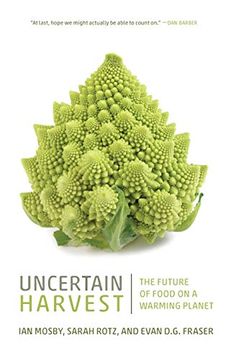 portada Uncertain Harvest: The Future of Food on a Warming Planet (Digestions) (en Inglés)
