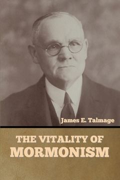 portada The Vitality of Mormonism (en Inglés)