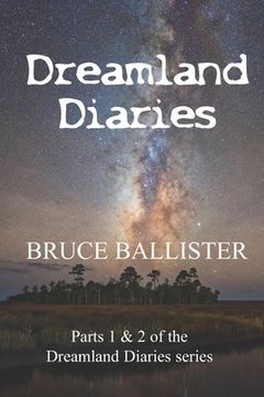 portada Dreamland Diaries: Parts 1 and 2 of the 4 part Series (en Inglés)