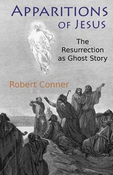 portada Apparitions of Jesus: The Resurrection as Ghost Story 
