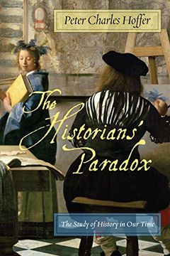 portada The Historians’ Paradox: The Study of History in our Time (en Inglés)