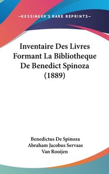 portada Inventaire Des Livres Formant La Bibliotheque De Benedict Spinoza (1889) (en Francés)